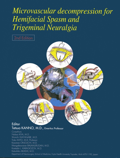 Microvascular decompression for hemifacial Spasm and Trigeminal Neuralgia [2nd edition] 2006 