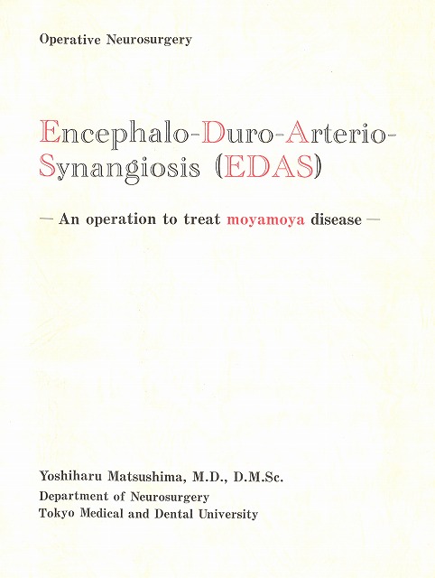 Encephalo-Duro-Arterio-Synangiosis(EDAS) -An operation to treat moyamoya disease-